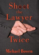 Shoot the Lawyer Twice: Rep and Melissa Pennyworth Mystery