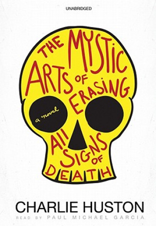 The Mystic Arts of Erasing All Signs of Death