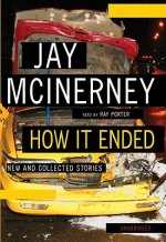How It Ended: New and Collected Stories