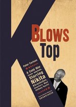 K Blows Top: A Cold War Comic Interlude Starring Nikita Khrushchev, America's Most Unlikely Tourist