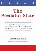 The Predator State: How Conservatives Abandoned the Free Market and Why Liberals Should Too