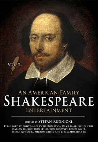 An  American Family Shakespeare Entertainment, Vol. 2: Based on Charles & Mary Lambs Tales from Shakespeare, with Scenes, Soliloquies and Music from S