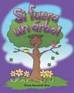 Si Fuera un Arbol = If I Were a Tree