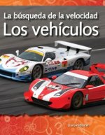 Los Vehiculos: La Busqueda de la Velocidad = Vehicles