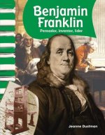 Benjamin Franklin: Pensador, Inventor, Lider = Benjamin Franklin