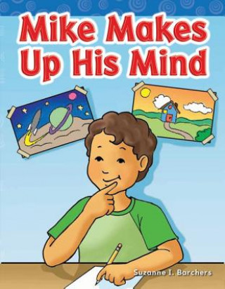 Mike Makes Up His Mind (Long Vowel Storybooks)