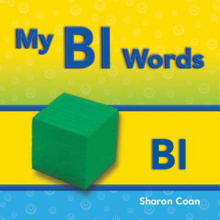 My Bl Words (More Consonants, Blends, and Digraphs)