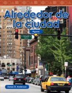 Alrededor de La Ciudad (Around Town) (Spanish Version) (Nivel K (Level K))