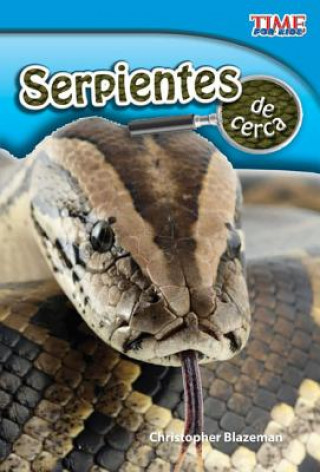 Serpientes de Cerca (Snakes Up Close) (Spanish Version) (Early Fluent)