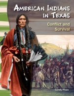 American Indians in Texas: Conflict and Survival