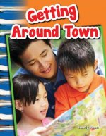 Getting Around Town (Content and Literacy in Social Studies Grade 1)