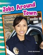 Jobs Around Town (Content and Literacy in Social Studies Grade 1)
