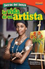 La Vida de un Artista: Detras del Lienzo = An Artist's Life