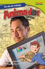 Un Dia de Trabajo: Animador (All in a Day's Work: Animator) (Spanish Version) (Challenging)