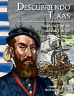 Descubriendo Texas: Exploracion en Nuevas Tierras = Finding Texas