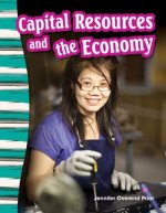Capital Resources and the Economy (Content and Literacy in Social Studies Grade 3)