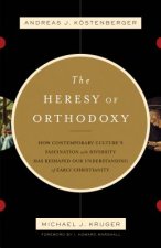 Heresy of Orthodoxy