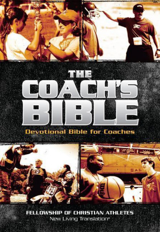 The Coach's Bible: NLT Devotional Bible for Coach's