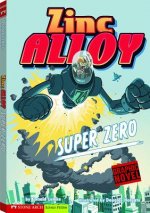 Zinc Alloy: Super Zero