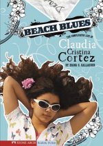 Beach Blues: The Complicated Life of Claudia Cristina Cortez