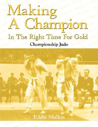 Making A Champion In The Right Time For Gold