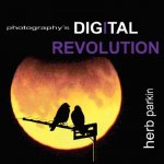 Photography's DIGITAL REVOLUTION