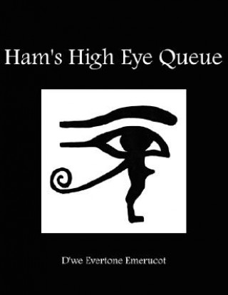Ham's High Eye Queue