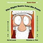 Night Santa Lost His Pants