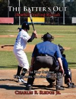 Batter's Out (Baseball Training Manual)