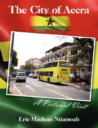 City of Accra - A Pictorial Visit