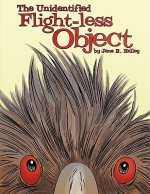 Unidentified Flight-less Object