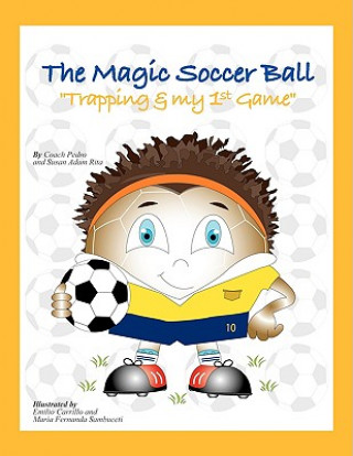 Magic Soccer Ball (Coach Pedro,Susan Adam Rita,Amarildo Pedro Rita)(Brožovaná)