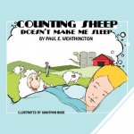 Counting Sheep Doesn't Make Me Sleep