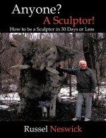 Anyone? A Sculptor!