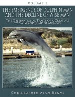 Emergence of Dolphin Man and the Decline of Wise Man