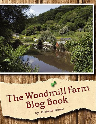 Woodmill Farm Blog Book