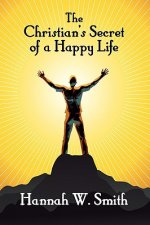 The Christian's Secret of a Happy Life