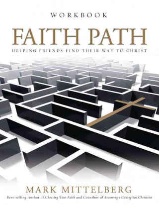 Faith Path Workbook: Helping Friends Find Their Way to Christ
