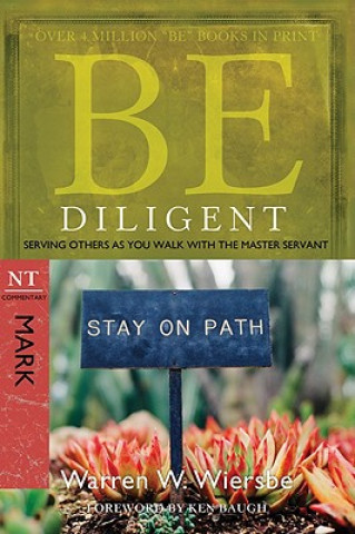 Be Diligent: Serving Others as You Walk with the Master Servant, Mark