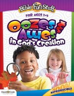 Ooze & Awes in God's Creations