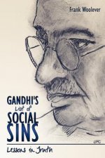 Gandhi's List of Social Sins: Lessons in Truth