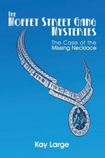 The Moffet Street Gang Mysteries: The Case of the Missing Necklace