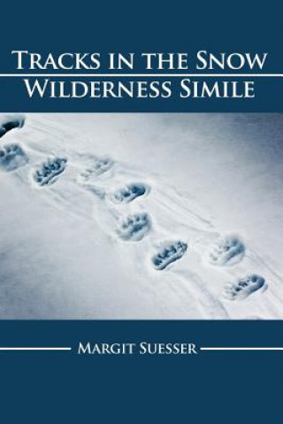 Tracks in the Snow: Wilderness Simile