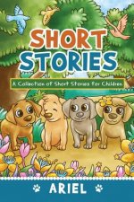 Short Stories: A Collection of Short Stories for Children