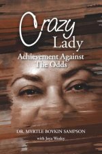 Crazy Lady: Achievement Against the Odds