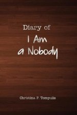 Diary of I Am a Nobody