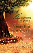 Humorous Poems and Others of the Twenty-First Century: Volume I