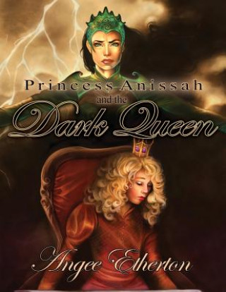 Princess Anissah and the Dark Queen