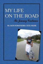 My Life on the Road - The Journey Continues