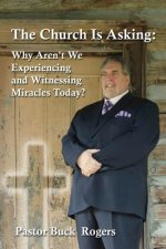 The Church Is Asking: Why Aren't We Experiencing and Witnessing Miracles Today?